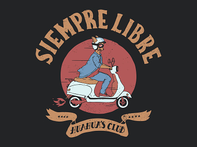 Huahua Siempre Libre chihuahua dog freedom fun illustration mexican mexico motorbike perro poster poster art poster artwork poster design scooter speed t shirt t shirt art t shirt design texture