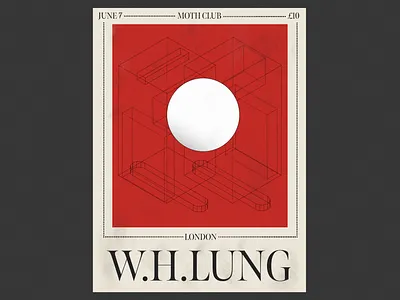 W.H.Lung - Gig poster branding concert design event branding gig gig poster music music art poster poster art