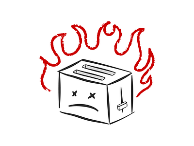 Please don't kill the toasters dead doodle fire toaster