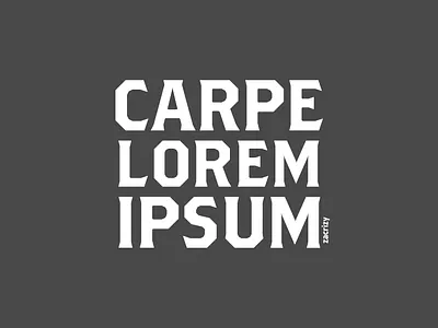 Carpe Lorem Ipsum carpe carpe diem copy dead poets society design designer font font family greek copy just my type latin lorem ipsum minimal placeholder pun type setter typeface typography vector