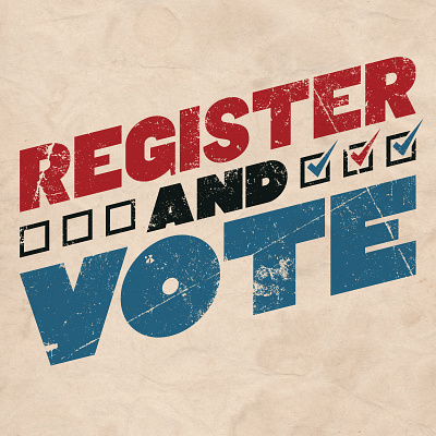 Register And Vote democracy handlettered texture typography vote
