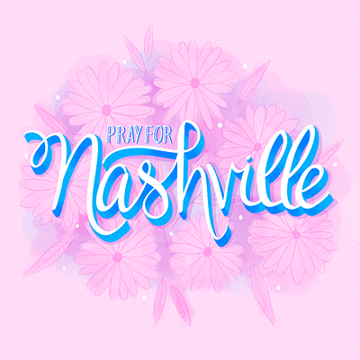 Pray for Nashville art licensing bardot brush botanical illustration floral floral design flower illustration goodtype hand drawn hand lettering hand lettering art illustration nashville procreate procreate art procreate lettering type daily