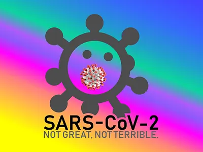 SARS-CoV-2 coronavirus covid 19 notgreat notterrible virus