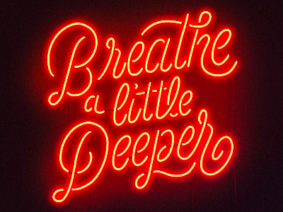 Breathe a little Deeper lettering neon neon sign portugal tame impala