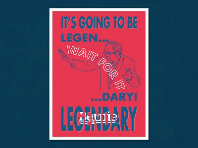 IT'S GOING TO BE LEGEN... wait for it ...DARY! america art direction bernie bernie sanders illustration layout legendary merica politics poster president presidential election print texture typography united states united states of america usa vector