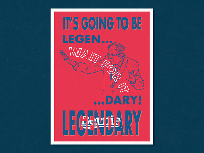 IT'S GOING TO BE LEGEN... wait for it ...DARY! america art direction bernie bernie sanders illustration layout legendary merica politics poster president presidential election print texture typography united states united states of america usa vector