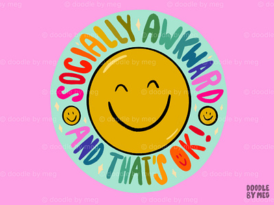 Socially Awkward badge colorful design drawing happy illustration lettering positive procreate procreate art quote smile smiley face sticker typography