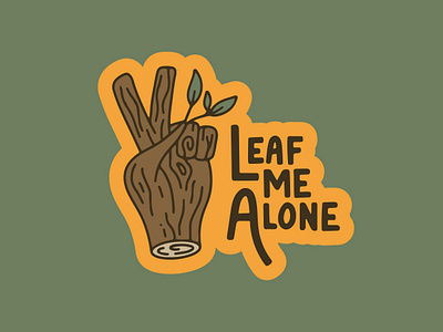 Leaf Me Alone