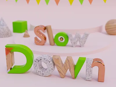 Slow Down 3d abstract blender typography