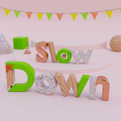 Slow Down 3d abstract blender typography