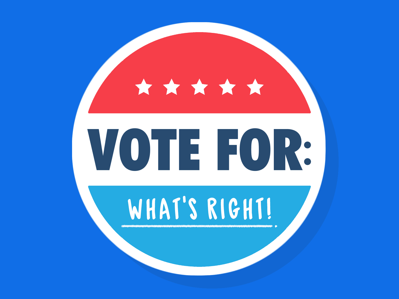 VOTE FOR WHAT'S RIGHT 2020 america democracy democrat democratic primary election get out the vote go vote president primary usa vote voting