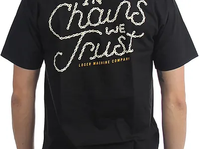 Loser Machine Company - In Chains We Trust art branding chains clothes custom design fashion handdrawn handlettering handtype illustration lettering logo loser machine script type typography