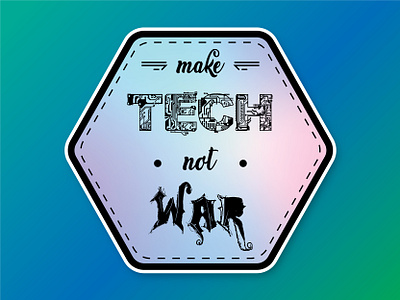 Make Tech Not War - Holographic giveaway holographic quote stickermule tech vibrant war