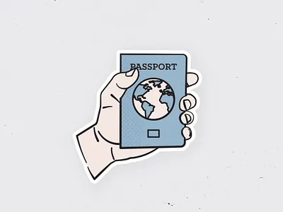 Got My Passport Ready To Go adventure documents globe hand illustration passport travel
