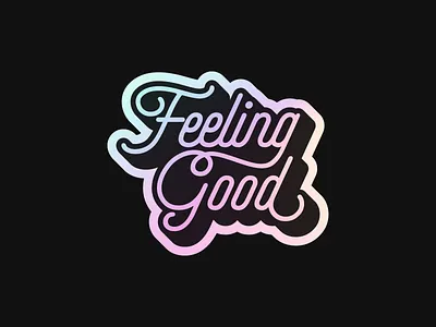 Feeling Good, Like I Should 80s colorful feeling figma free fun glossy good happy holographic monoline playoff rainbow rebound retro shadow sticker sticker mule typography vector