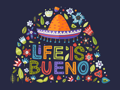 Life is Bueno bueno buenos calligraphy card cartoon color cute art design drawing dribble floral illustration lettering life lifestyle