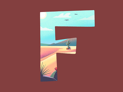 F: 36 Days of Type 36 days of type buzzards cactus desert dunes illustration landscape lettering sand type typography