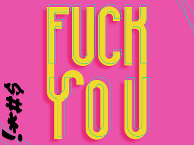 NSFW Type: #1 F*** You bold bright colorful colorful design design fun project graphic design neon nsfw pink tyepface type typography vector