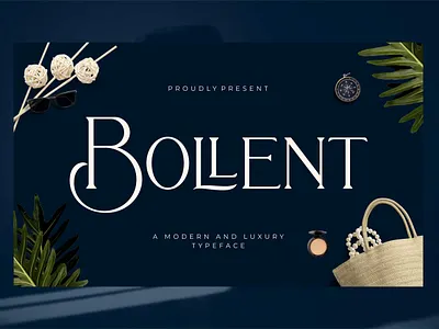 Bollent - Modern And Luxury Typeface alternate beauty boutique classic classy elegant fancy fashion invitation ligature luxurious luxury magazine modern modern serif pretty roman sharp timeless wedding