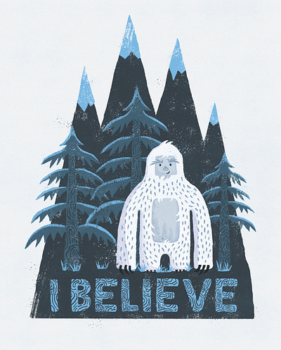 I Believe Yeti design forest illustration mountains print trees yeti