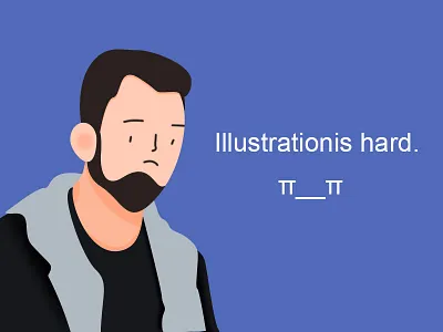 Illustration is hard. illustration