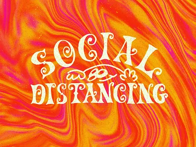 Social Distancing 60s covid curls lettering psychedelic social distancing type typography vintage