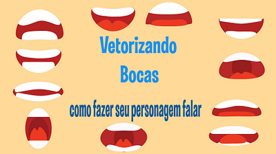 bOCAS COMO FAZER O PERSONAGEM FALAR - hOW VECTORING LIPS animation flat illustrator vector vector art