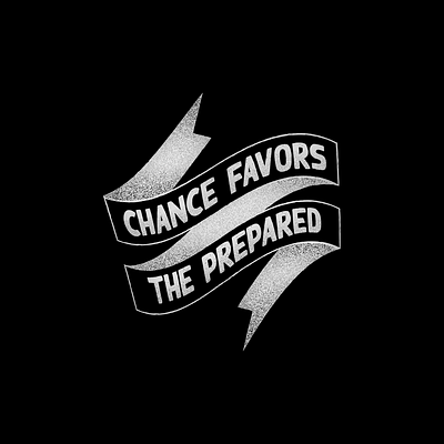 Chance Favors … banner chance preparation quote seal