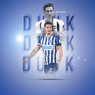 Lewis Dunk - Brighton & Hove Albion Football Club brighton fc design england fifa fifa 20 football football club football design football edit footballer gfx illustration lewis dunk lionel messi photoshop poster premier league soccer edit wallpaper