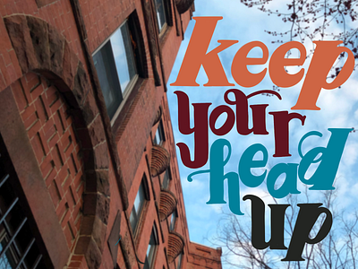 Keep Your Head Up digital dribbbleweeklywarmup handlettering hope lettering positivity procreate type typography