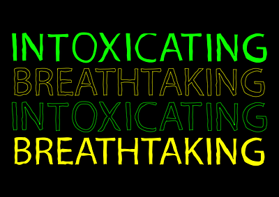 Intoxicated. typography