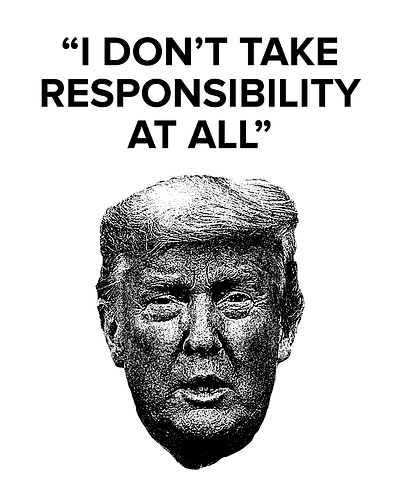 I Don't Take Responsibility At All bernie sanders covid 19 election2020 trump