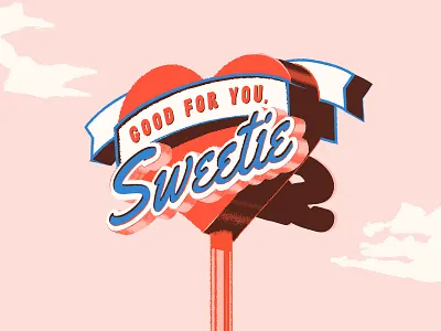 Good for You, Sweetie illlustration lettering retrosupply signage typography vector vintage