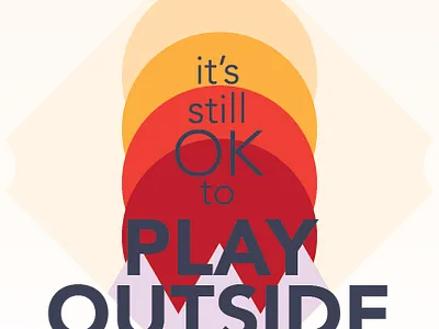 It's Still OK to Play Outside coronavirus design flat get outside icon motivation mountains nature play play outside sun typography vector warmup