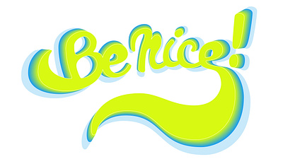 Be nice handlettering lettering lettering art lille type typographie typography