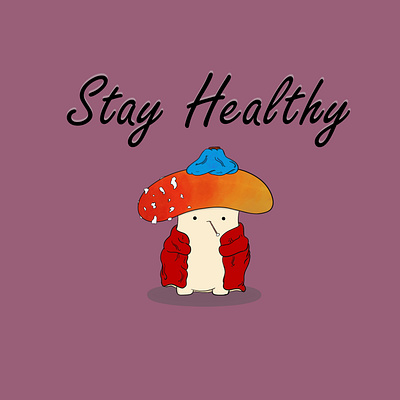 Stay Healthy adorable adorable lovely cute design digital art enjoy healthy illustration original original art shroomy sick stay healthy stay safe youll be fine