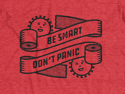 Be Smart Don't Panic apparel corona coronavirus crisis funny hysteria lineart panic paper shirt t shirt tee tpc virus