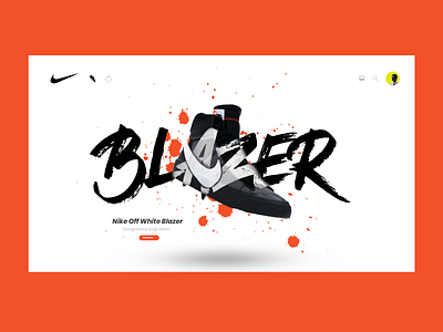 30DAYUI Day Two// Nike Off White Blazer Landing 30dayui 30dayui 30dayuicahllenge adobe xd branding brush strokes graphic design graphicdesign icon design landing page nike photoshop text effect typography ui ui design ux