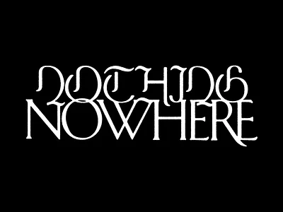 Nothing, Nowhere - Thorns blackletter branding identity logo serif texture type typography