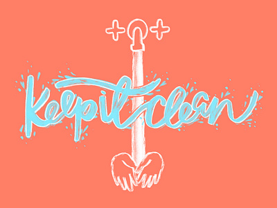 Keep it Clean coronavirus covid19 graphic design hand drawn illustration ipad procreate script type type art type design typography washyourhands