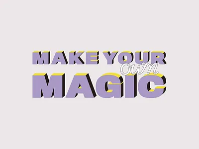 Make Your Own Magic affinitydesigner colorful design dribbble best shot dribbbleweeklywarmup hope illustration isometric isometric design isometric type pastels quote design typogaphy typography vector