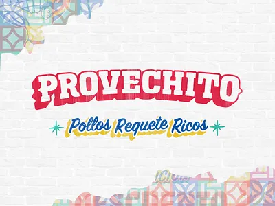 Provechito pt I brand branding chicken fast fonda food graphics lettering logo logotype mexico popular restaurant tacos taqueria wall art
