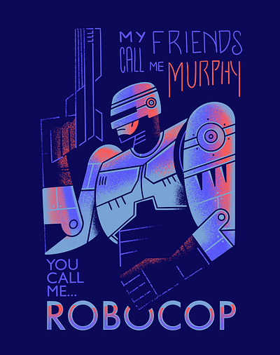 My friends call me Murphy... 80s style alternative movie poster flat illustration geek art illustration procreate retro robocop texture vector