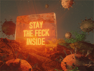 STAY THE FECK HOME astronaut cinema4d coronavirus octane stayhome virus