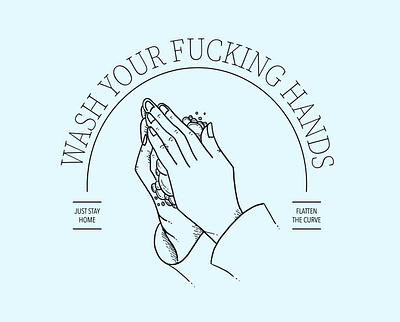 Wash Your F*cking Hands anti viral campaign design stayhome wash your hands