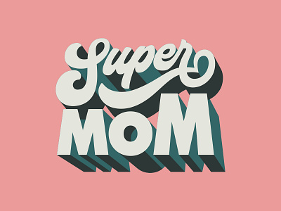 SUPER MOM apparel lettering super tshirt tshirtdesign tshirts typography art