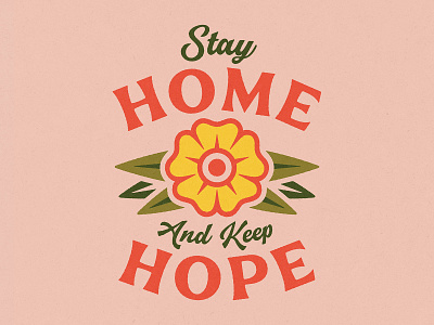 Stay Home, Keep Hope coronavirus covid 19 flower folk art hope illustration social distancing stay home