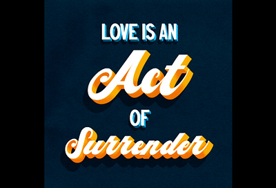 I surrender artist design drawings font graphic hand lettering handlettering illustration ink lettering love pencil texture type typography words