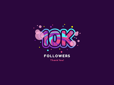 10k Followers 10000 10k agrib bubbles celebrate celebration circles colorful confetti dribbble followers gradient icon illustration liquid logo swirling swirls thank you thanks