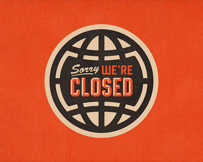 Sorry We re Closed coronavirus covid19 geography globe icon icon design retro sign signage vintage world